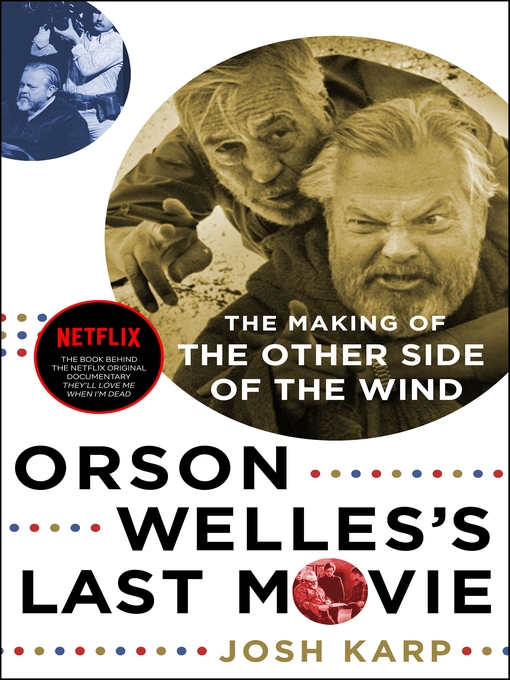 Title details for Orson Welles's Last Movie by Josh Karp - Wait list